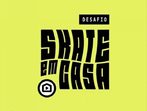 Desafio Skate em Casa abre inscries para atletas da Bahia